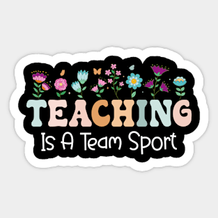 Teaching Is A Team Sport Funny Teacher Appreciation Sticker